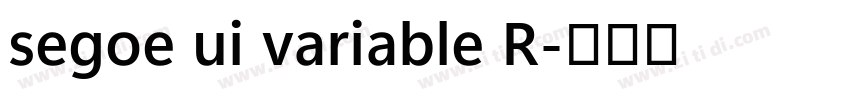 segoe ui variable R字体转换